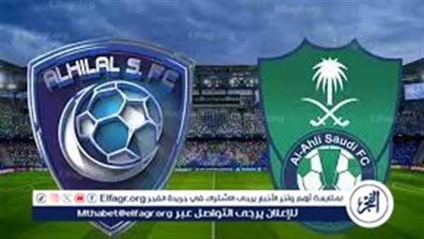 التشكيلة المتوقعة لفريقي الهلال والأهلي السعودي..موعد مباراة الأهلي والهلال في دوري روشن السعودي
