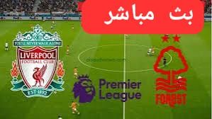 فيسبوك الآن بث مباشر ليفربول ضد نوتنجهام فورست الدوري الانجليزي دون توقف