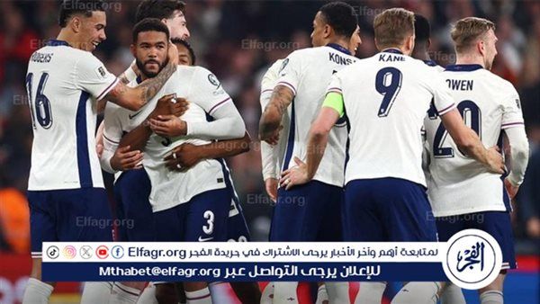 موعد مباراة إنجلترا ضد أندورا في تصفيات كأس العالم والقنوات الناقلة