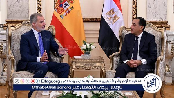 أبرز تصريحات ملك إسبانيا خلال لقائه برئيس الوزراء المصري: دعم القضية الفلسطينية وتعزيز التعاون الثنائي