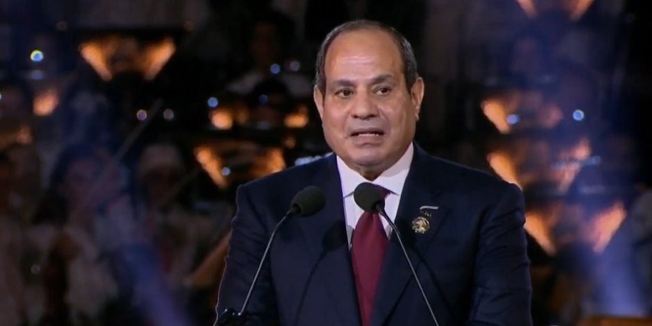 الرئيس السيسي: المتحف المصري الكبير صورة مجسمة تدل على مسيرة شعب كريم وبنّاء للحضارات