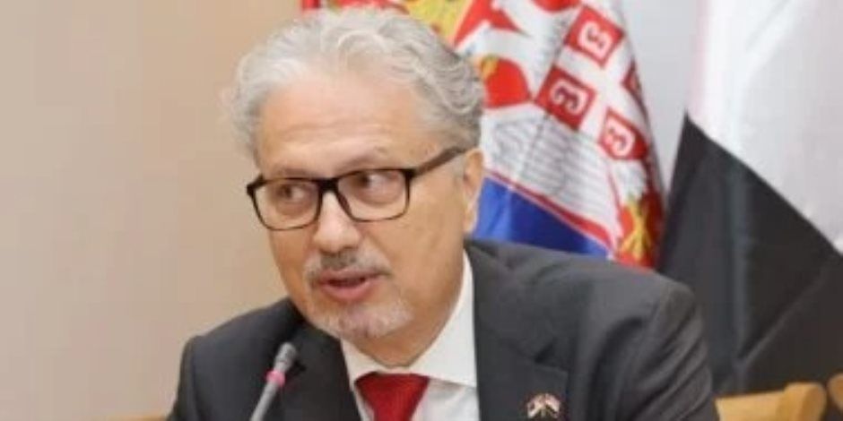 سفير صربيا: نشكر القيادة المصرية على دعمها إجلاء المواطنين الصرب من الخليج