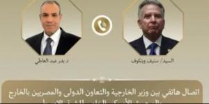 وزير الخارجية يبحث مع ستيف ويتكوف تطورات المسار التفاوضى الأمريكى - الإيرانى