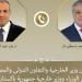 وزير الخارجية يبحث هاتفياً مع نظيره الباكستاني سبل تعزيز العلاقات الثنائية وخفض التصعيد الإقليمي